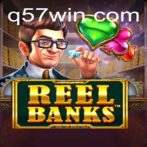 ReelBanks: Unraveling the Exciting World of Slot Gaming with 57win